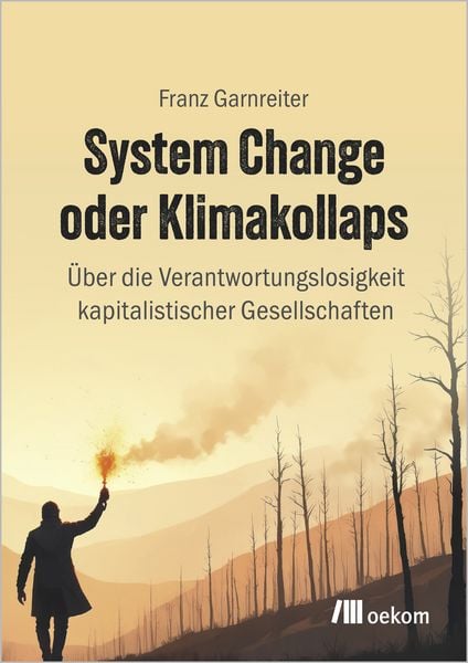 system change oder klimakollaps taschenbuch franz garnreiter